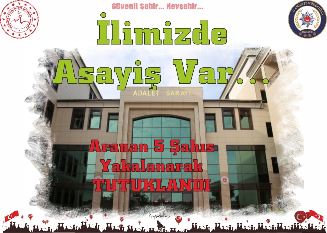 Nevşehir’de Asayiş Var…