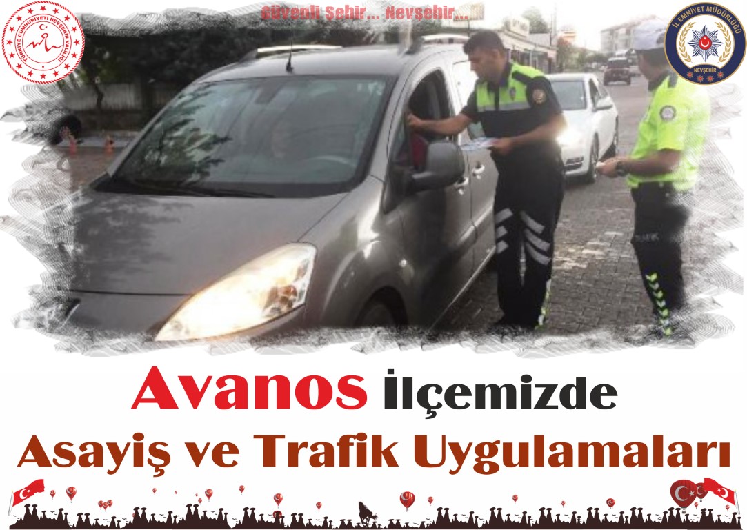 Avanos’ta Asayiş ve Trafik Uygulamaları