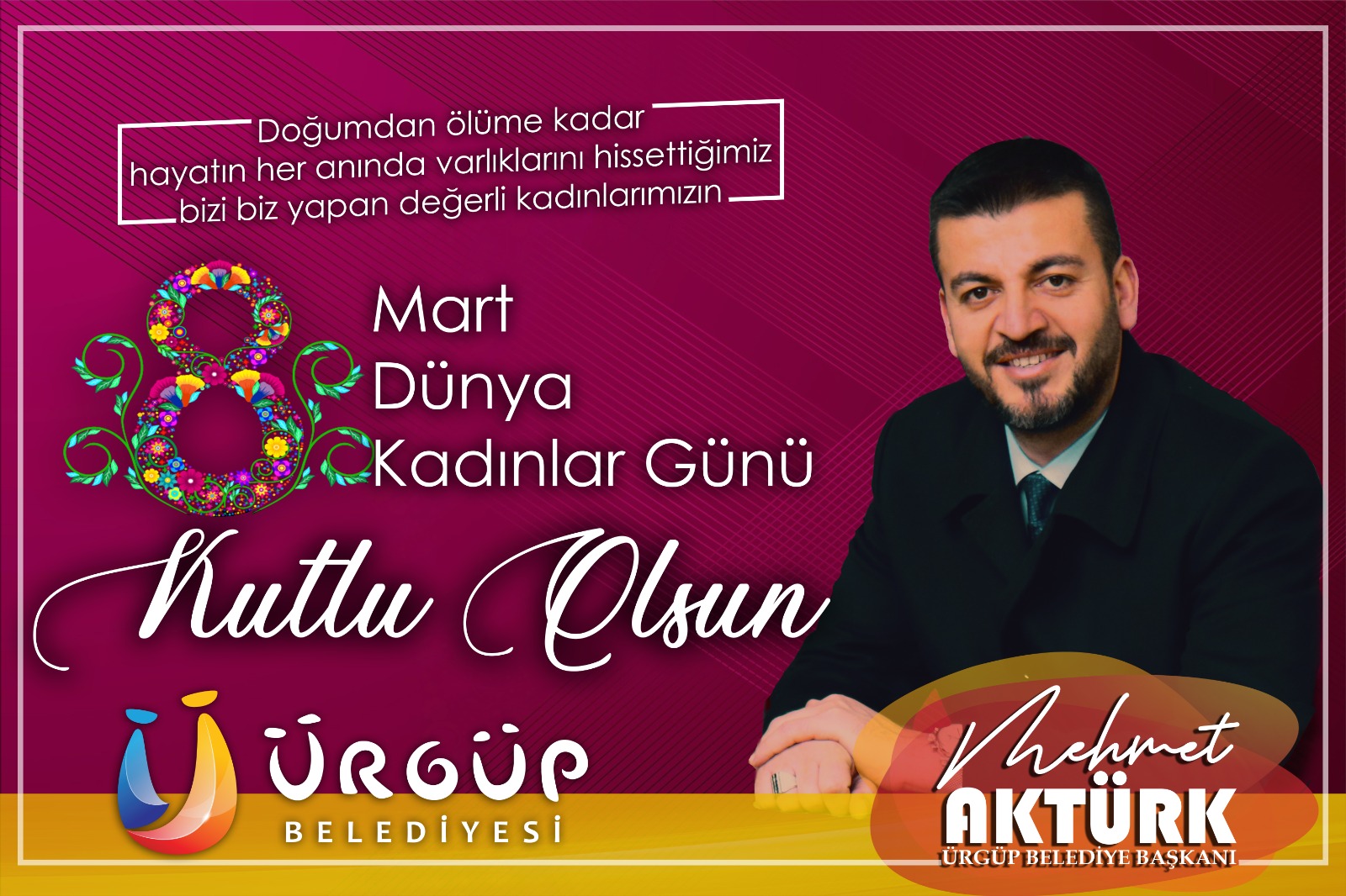Ürgüp Belediye Başkanı Aktürk’ün 8 Mart Dünya Kadınlar Günü Mesajı