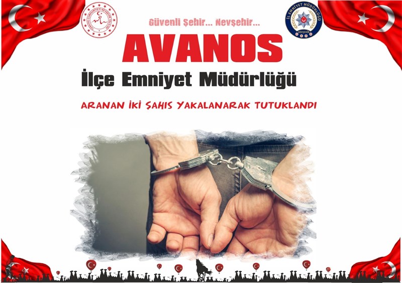Avanos’ta Aranan İki Şahıs Yakalanarak Tutuklandı