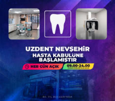 Uzdent Nevşehir hasta kabulüne başladı.