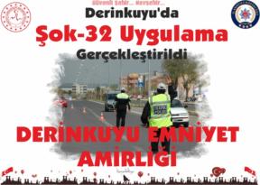 Nevşehir Derinkuyu’da Şok-32 Uygulama Gerçekleştirildi