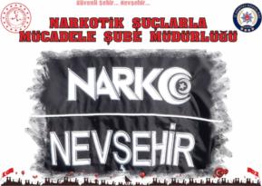 Nevşehir Emniyeti Narkotik Suçlarla Mücadele Şube Müdürlüğü Çalışmaları
