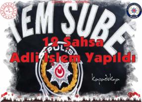 Nevşehir’de 12 Şahsa Adli İşlem Yapıldı