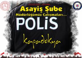 Nevşehir Asayiş Şube Müdürlüğümüz Çalışmaları