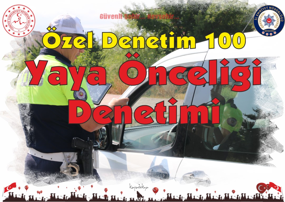 Nevşehir’de 100 Yaya Önceliği Denetimi