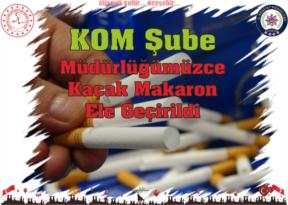 KOM Şube Müdürlüğümüzce Kaçak Makaron Ele Geçirildi