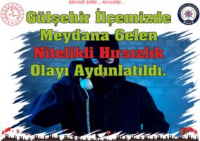 Gülşehir’de Meydana Gelen Nitelikli Hırsızlık Olayı Aydınlatıldı