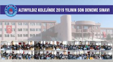 ALTINYILDIZ KOLEJİNDE 2019 YILININ SON DENEME SINAVI