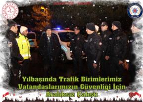 Yılbaşında Trafik Birimleri Vatandaşların Güvenliği İçin Aralıksız Çalıştı