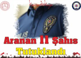 Nevşehir’de Aranan On Bir Şahıs Tutuklandı