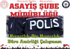 Nevşehir’de Hırsızlık-Oto Hırsızlık Büro Amirliği Çalışması
