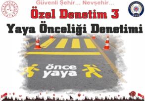 Nevşehir’de Yaya Önceliği Denetimi