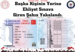 Başka Kişinin Yerine Ehliyet Sınava Giren Şahıs Yakalandı