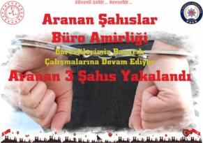Aranan Şahıslar Büro Amirliği Görevlilerimiz Başarılı Çalışmalarına Devam Ediyor
