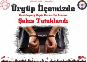 Ürgüp’te Aranan Bir Şahıs Yakalanarak Tutuklandı