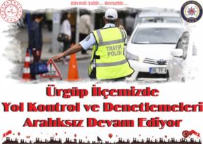 Ürgüp İlçemizde Yol Kontrol ve Denetlemeleri Aralıksız Devam Ediyor