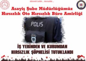 İş yerinden ve Kurumdan Hırsızlık Şüphelisi Tutuklandı