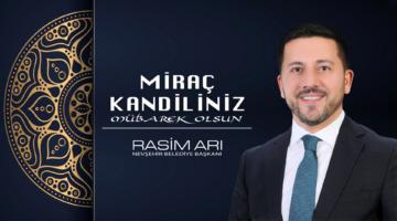 BELEDİYE BAŞKANI ARI’DAN MİRAÇ KANDİLİ MESAJI