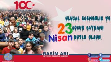 BAŞKAN ARI’IN 23 NİSAN ULUSAL EGEMENLİK VE ÇOCUK BAYRAMI MESAJI