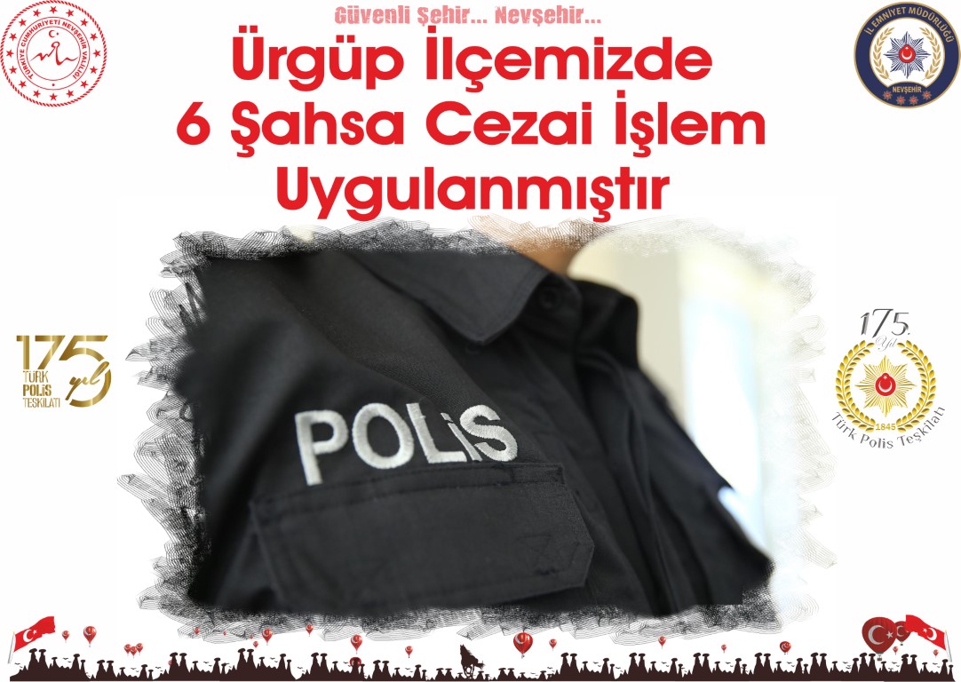 Ürgüp’te 6 Şahsa Cezai İşlem Uygulandı