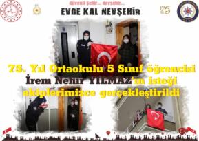 İrem Nehir YILMAZ’ın isteği ekiplerimizce gerçekleştirildi