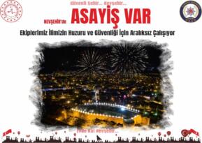 Nevşehir’de Asayiş Var, Ekiplerimiz İlimizin Huzuru ve Güvenliği İçin Aralıksız Çalışıyor