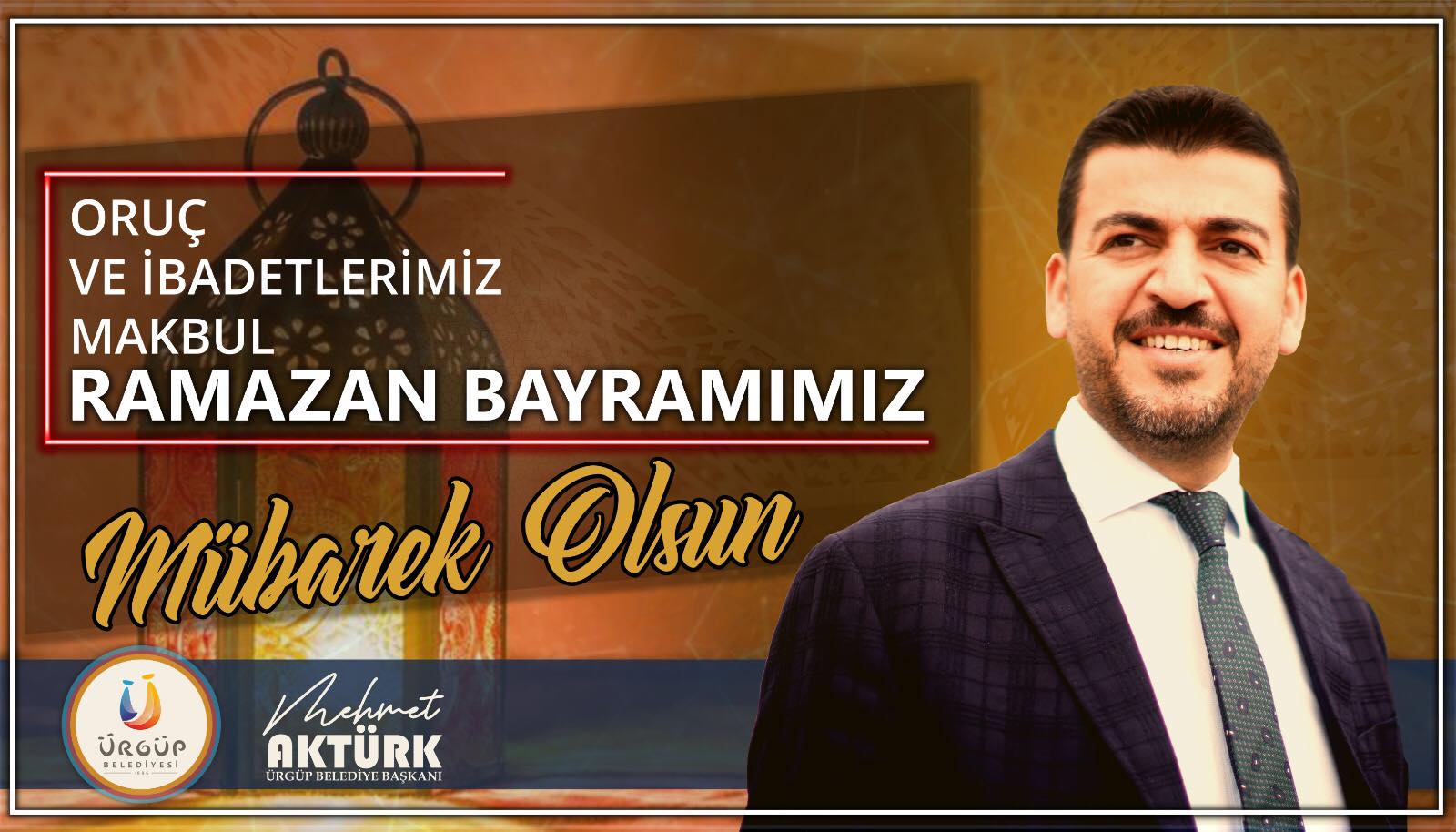 Ürgüp Belediye Başkanı Mehmet Aktürk’ün ramazan bayramı mesajı