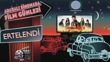 ARABALI SİNEMA ETKİNLİĞİ ERTELENDİ