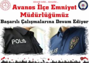 Avanos İlçe Emniyet Müdürlüğü Çalışmaları