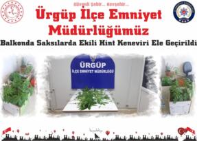 Ürgüp’te Balkonda Saksılarda Ekili Hint Keneviri Ele Geçirildi