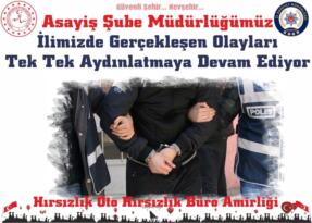 Asayiş Şube Müdürlüğü Olayları Tek Tek Aydınlatmaya Devam Ediyor