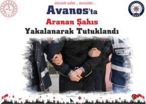 Avanos’ta Aranan Şahıs Yakalanarak Tutuklandı