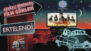 ARABALI SİNEMA ETKİNLİĞİ BU HAFTA YAPILMAYACAK