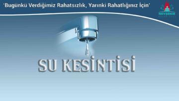 2000 EVLER VE 15 TEMMUZ MAHALLELERİNDE SU KESİNTİSİ