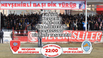 NEVŞEHİR BELEDİYESPOR’UN PLAY-OFF HEYECANI DEV EKRANDA