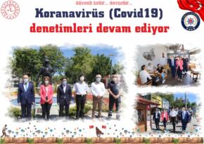 İl Merkezi ve İlçelerimizde Covid19 denetimleri devam ediyor