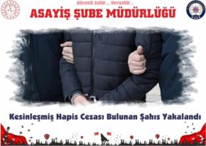 Kesinleşmiş Hapis Cezası Bulunan Şahıs Yakalandı