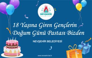 18 YAŞINA GİREN GENÇLERİN DOĞUM GÜNÜ PASTASI NEVŞEHİR BELEDİYESİ’NDEN