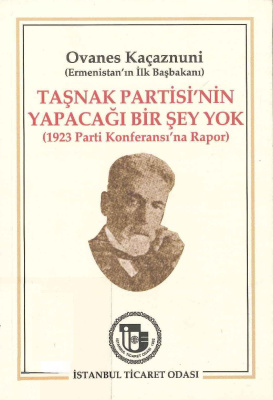 TAŞNAK PARTISI’NIN YAPACAĞI BİR ŞEY YOK (1923 Parti Konferansı’na Rapor)