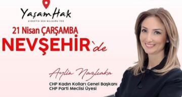 Nazlıaka Nevşehir’e geliyor