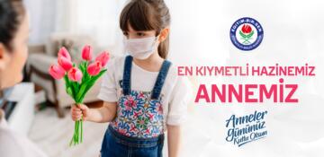 En kıymetli hazinemiz Annemiz
