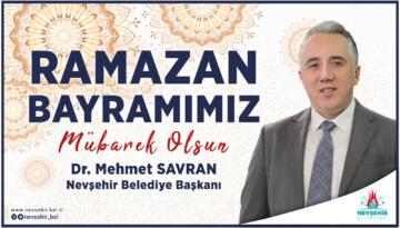 BELEDİYE BAŞKANI DR. MEHMET SAVRAN’IN RAMAZAN BAYRAMI MESAJI