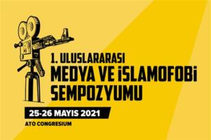 25-26 Mayıs tarihlerinde “I. Uluslararası Medya ve İslamofobi Sempozyumu” düzenlenecek