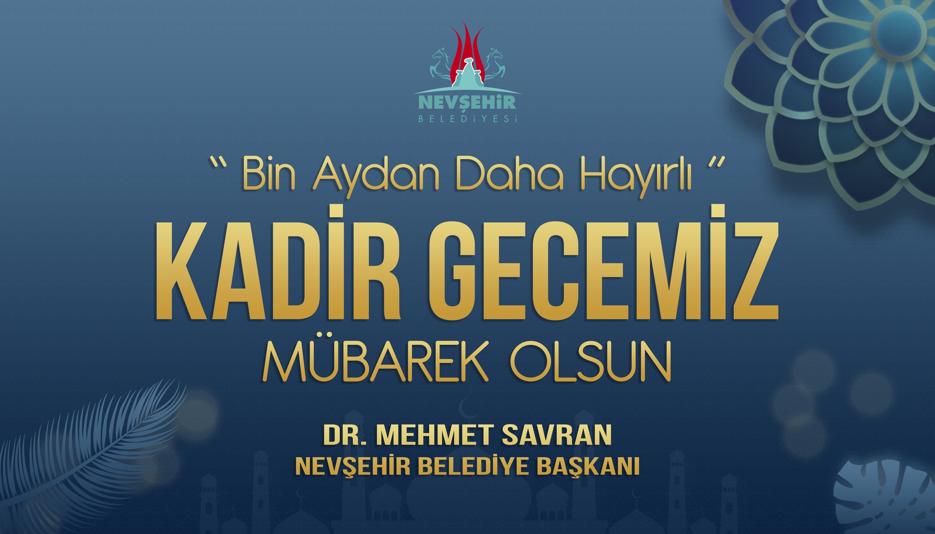 BAŞKAN SAVRAN’DAN KADİR GECESİ MESAJI