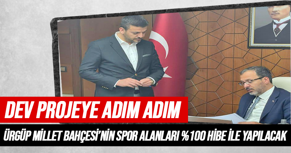 Ürgüp Millet Bahçesi Projesine %100 Hibe Müjdesi