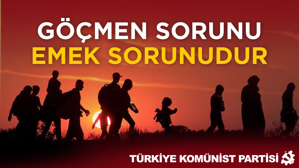 Göçmen Sorunu Emek Sorunudur