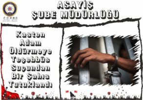 Kasten Adam Öldürmeye Teşebbüs Suçundan Bir Şahıs Tutuklandı.