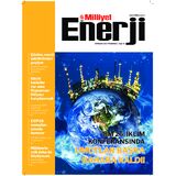 Milliyet Enerji dergisi iklim krizi sorunu ve enerji sektörünü masaya yatırıyor