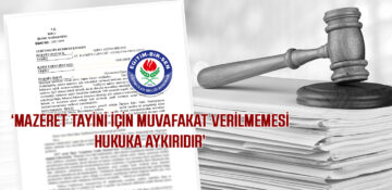Mazeret tayini için muvafakat verilmemesi hukuka aykırıdır